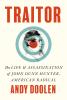 Book cover for “Traitor: The Life & Assassination of John Dunn Hunter, American Radical” by Andy Doolen. The design features bold red text for the title and author’s name, with a stylized illustration of a person’s head inside concentric blue circles, resembling a target, on a cream background.